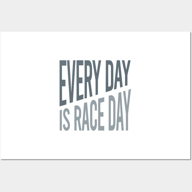 Crew Every Day is Race Day Wall Art by whyitsme